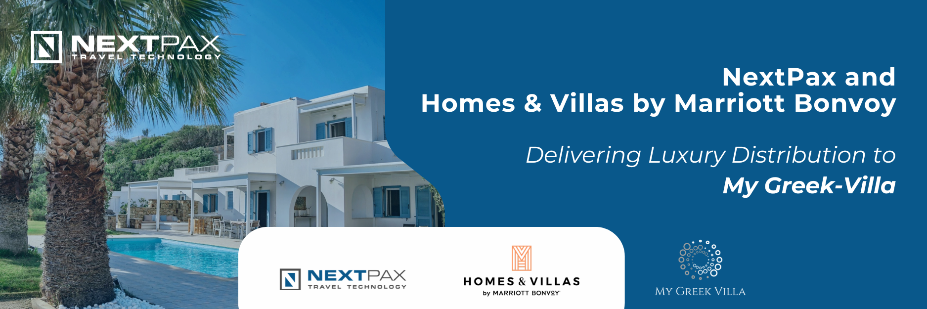 Luxury Distribution: NextPax, Homes & Villas by Marriott Bonvoy & My Greek Villa