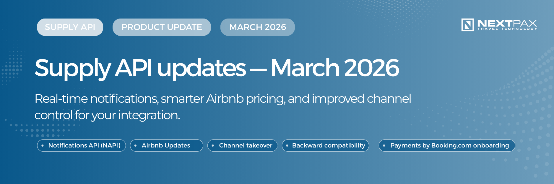 NextPax Supply API Updates – March 2026
