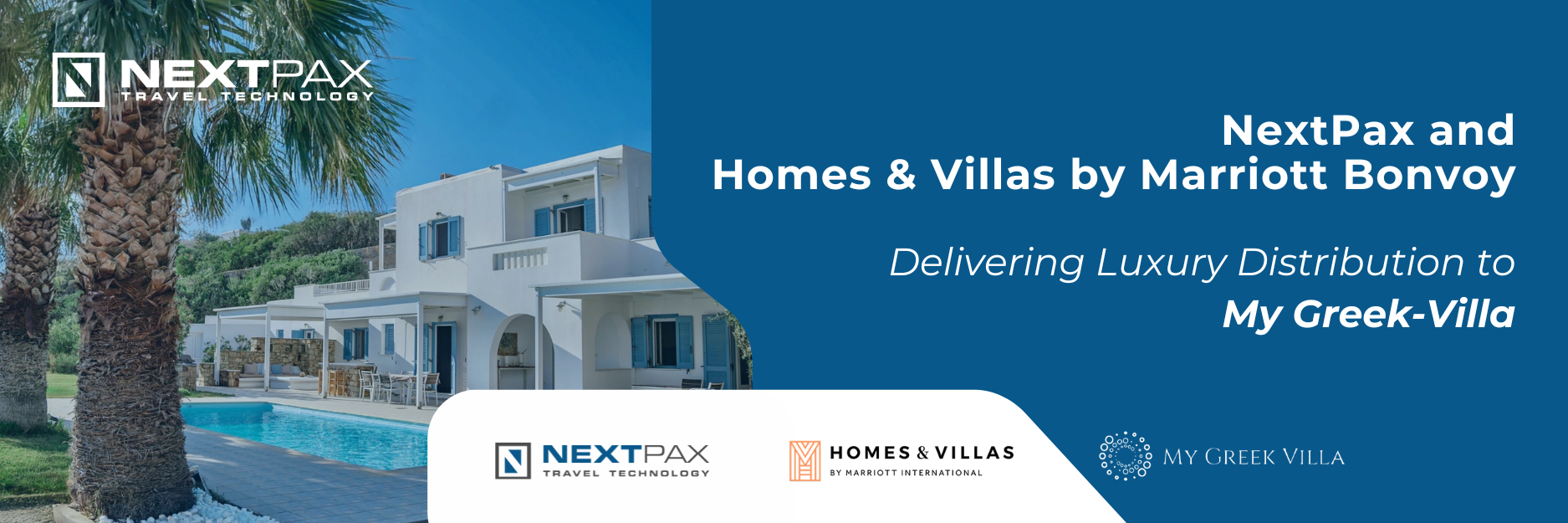 Luxury Distribution: NextPax, Homes & Villas by Marriott Bonvoy & My Greek Villa