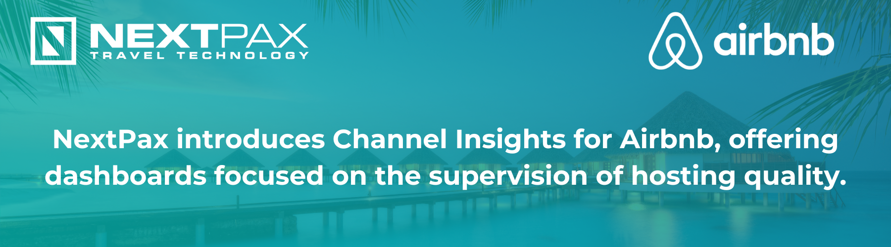 NextPax launches Channel Insights for Airbnb, providing dashboards related to managing hosting quality